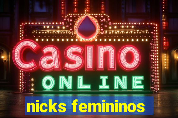 nicks femininos